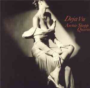 Archie Shepp Quartet - Deja Vu