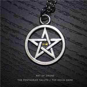 Art Of Drone - The Pentagram Salute / The Ouija Game