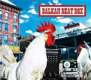 Balkan Beat Box - Balkan Beat Box