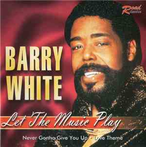 Barry White - Let The Music Play