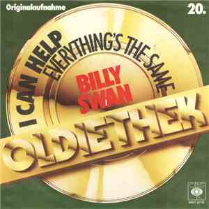 Billy Swan - I Can Help / Everything's The Same (Ain't Nothing Changed)