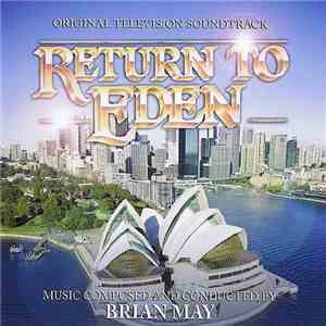Brian May  - Return To Eden (Original Television Soundtrack)