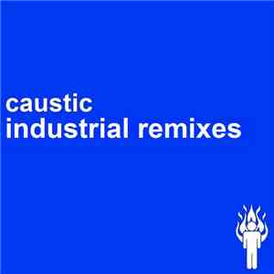 Caustic - Industrial Remixes