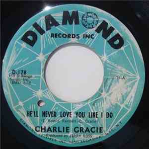 Charlie Gracie - He'll Never Love You Like I Do