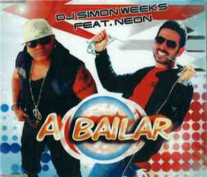 DJ Simon Weeks Feat. Neon - A Bailar