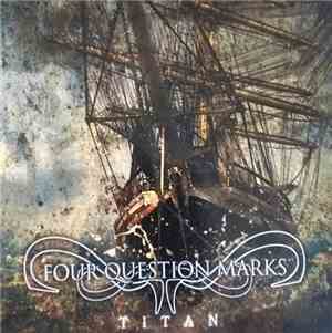 Four Question Marks - Titan