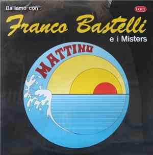 Franco Bastelli E I Misters - Balliamo Con Franco Bastelli E I Misters