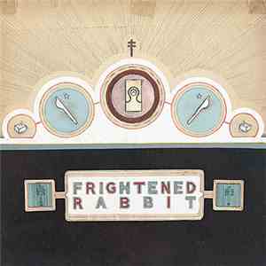Frightened Rabbit - The Winter Of Mixed Drinks