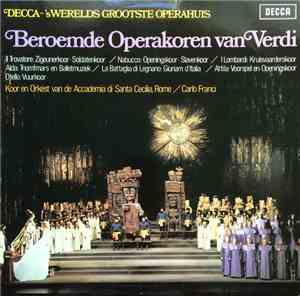 Giuseppe Verdi - Beroemde Operakoren Van Verdi