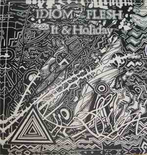 Idiom Flesh - It & Holiday