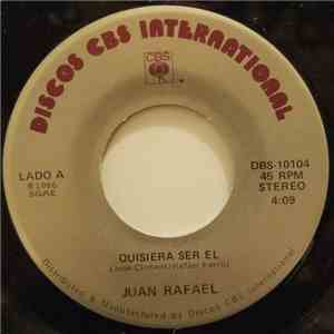 Juan Rafael - Quisiera Ser El