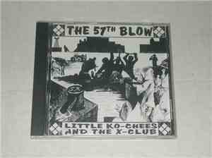Little Ko-Chees And The X-Club - The 57th Blow