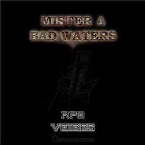Mister A - Bad Waters