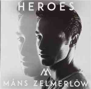 Måns Zelmerlöw - Heroes