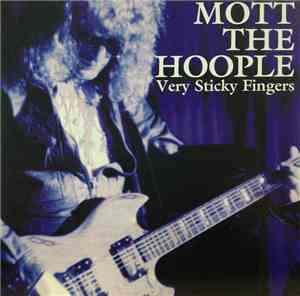 Mott The Hoople - Very Sticky Fingers
