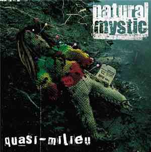 Natural Mystic - Quasi - Milieu