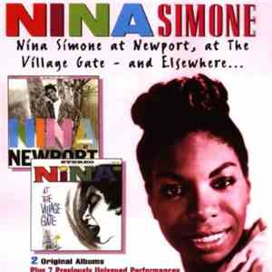 Nina Simone - Nina Simone At Newport, At The Village Gate - And Elsewhere.. ...