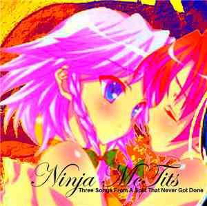 Ninja McTits - Three Songs From A Split That Never Got Done
