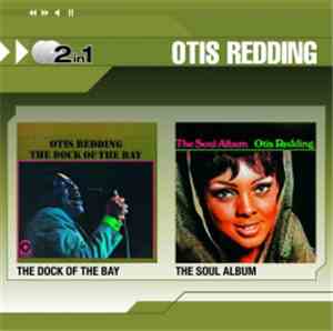 Otis Redding - The Dock Of The Bay / The Soul Album