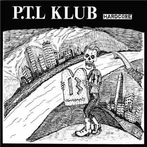 P.T.L. Klub - Complete Discography 1984-1987