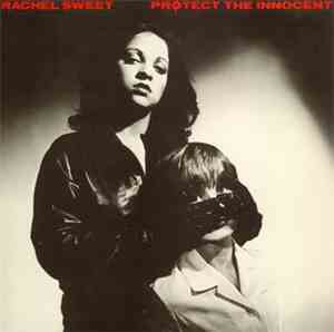 Rachel Sweet - Protect The Innocent