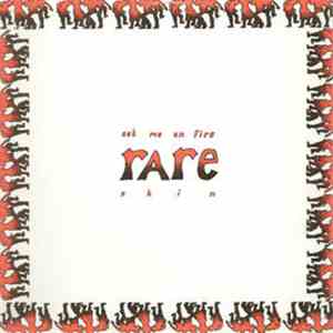 Rare - Set Me On Fire