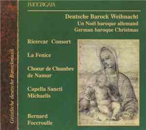 Ricercar Consort, La Fenice, Chœur De Chambre De Namur, Capella Sancti Mich ...