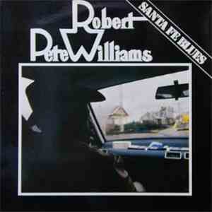 Robert Pete Williams - Santa Fe Blues