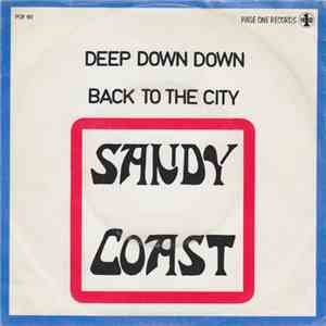 Sandy Coast - Deep Down Down / Back To The City