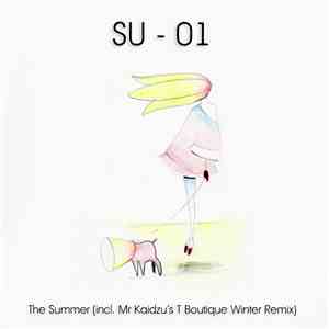 SU - 01 - The Summer (incl. Mr Kaidzu’s T Boutique Winter Remix)