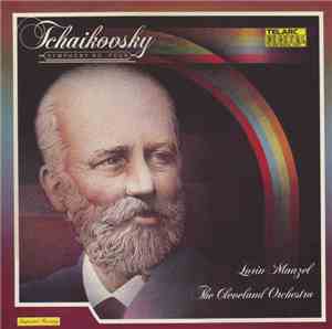 Tchaikovsky - Lorin Maazel, The Cleveland Orchestra - Symphony No. Four