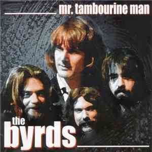 The Byrds - Mr. Tambourine Man