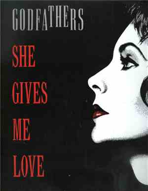 The Godfathers - She Gives Me Love
