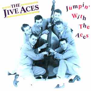 The Jive Aces - Jumpin' With The Aces