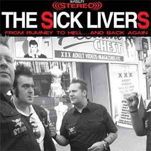 The Sick Livers - From Rumney To Hell... And Back Again
