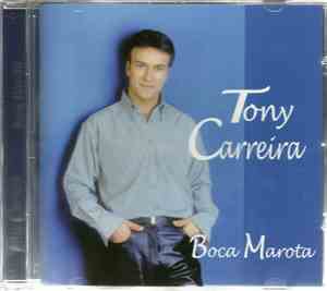Tony Carreira - Boca Marota