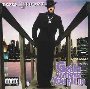 Too $hort - Get In Where You Fit In