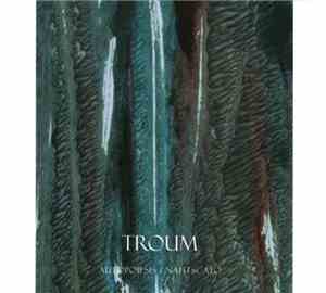 Troum - Autopoiesis / Nahtscato