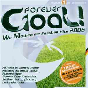 Various - Forever Goal! Wir Machen Die Fussball Hits 2006