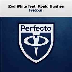 Zed White Feat. Roald Hughes - Precious