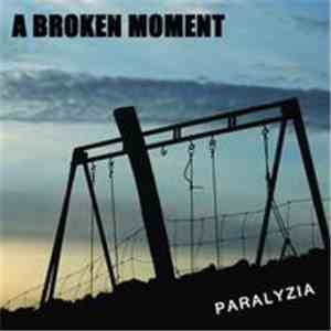 A Broken Moment - Paralyzia