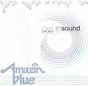 Amazin' Blue - Lost In Sound