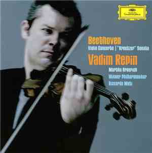 Beethoven, Vadim Repin, Martha Argerich, Wiener Philharmoniker, Riccardo Mu ...
