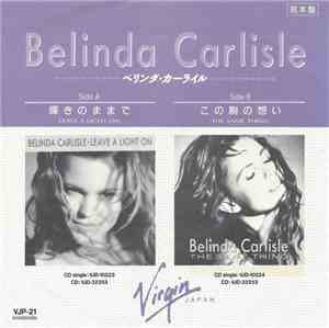 Belinda Carlisle - Leave A Light On / The Same Thing