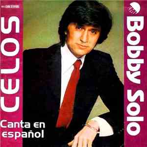 Bobby Solo - Celos · Canta En Español