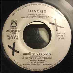 Brydge  - Passed Up A Chance / Another Day Gone