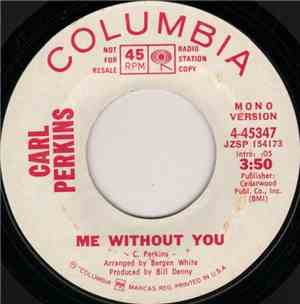 Carl Perkins - Me Without You