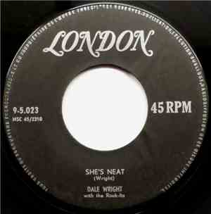Dale Wright With The Rock-Its - She's Neat / Say That You Care