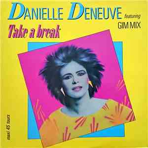 Danielle Deneuve Featuring Gim Mix - Take A Break