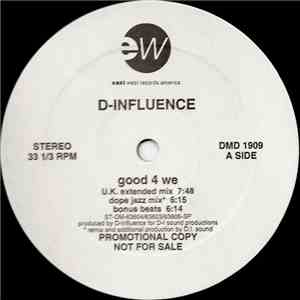 D-Influence - Good 4 We